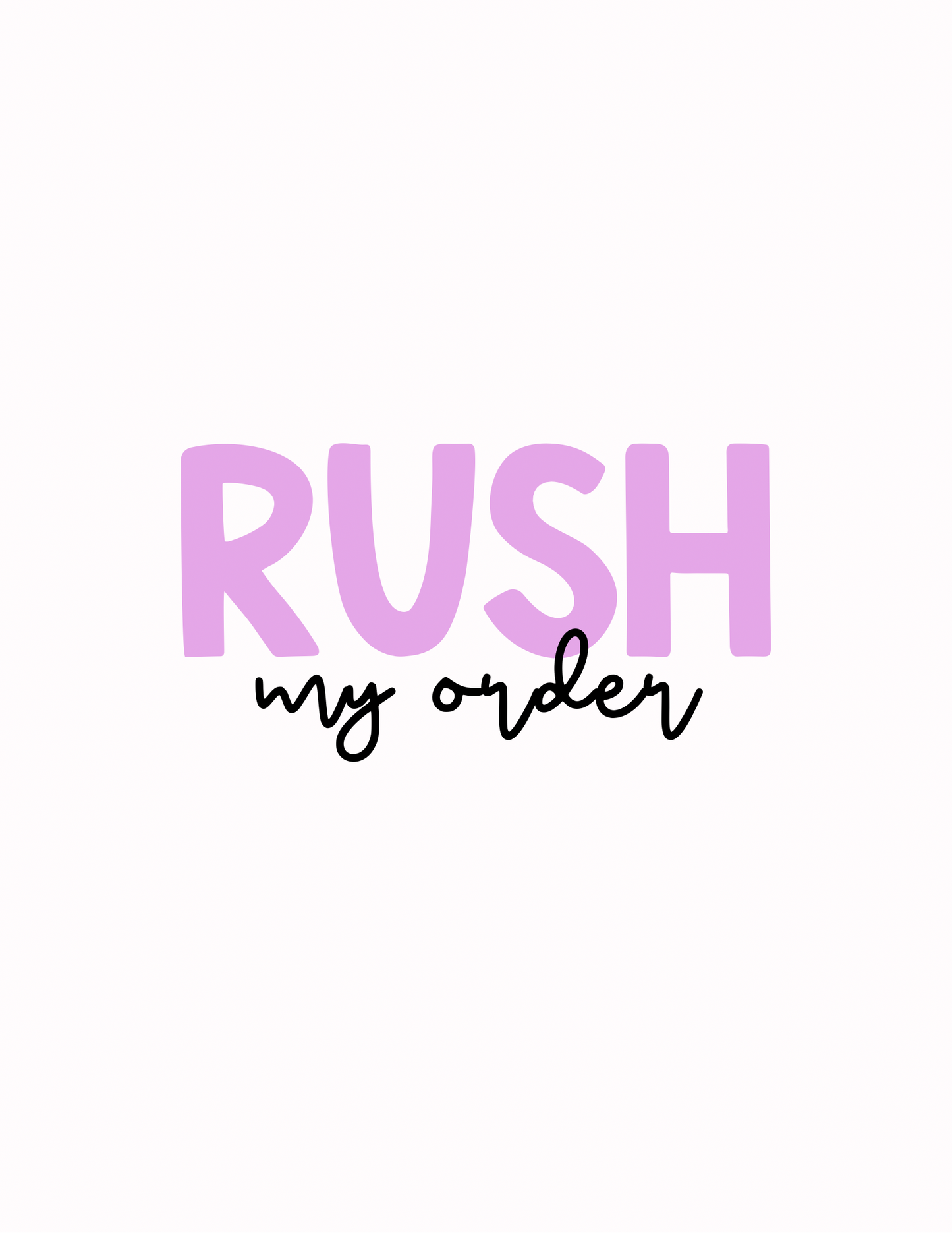 Rush Order